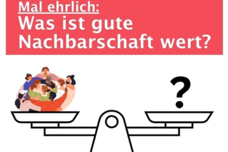 Was ist gute Nachbarschaft wert?